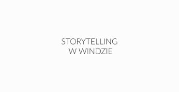 Warsztaty – Storytelling w windzie.- 27.03.2018